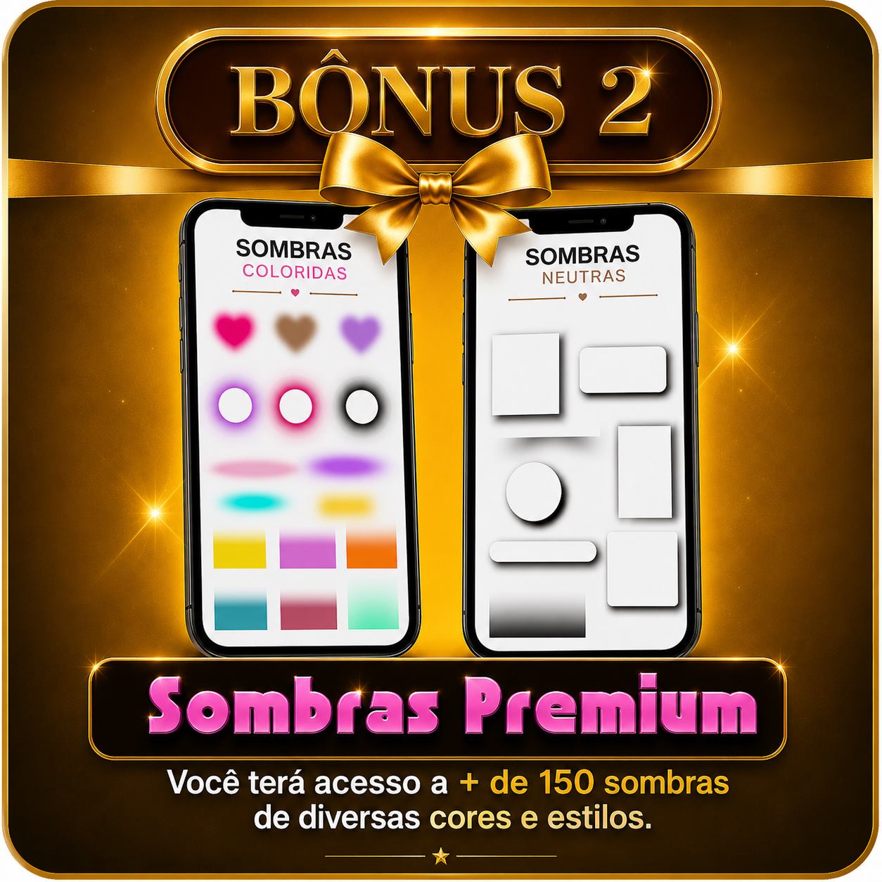 Bônus 2: sombras premium